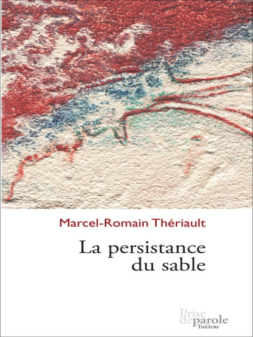 Title details for Persistance du sable by Marcel-Romain Thériault - Available